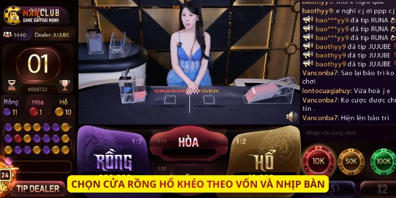 Chọn cửa Rồng Hổ khéo theo vốn và nhịp bàn