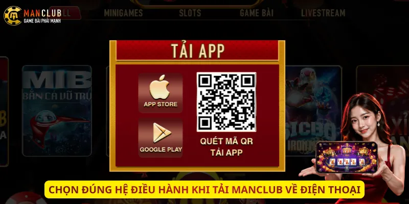 Chọn đúng hệ điều hành khi tải Manclub về điện thoại