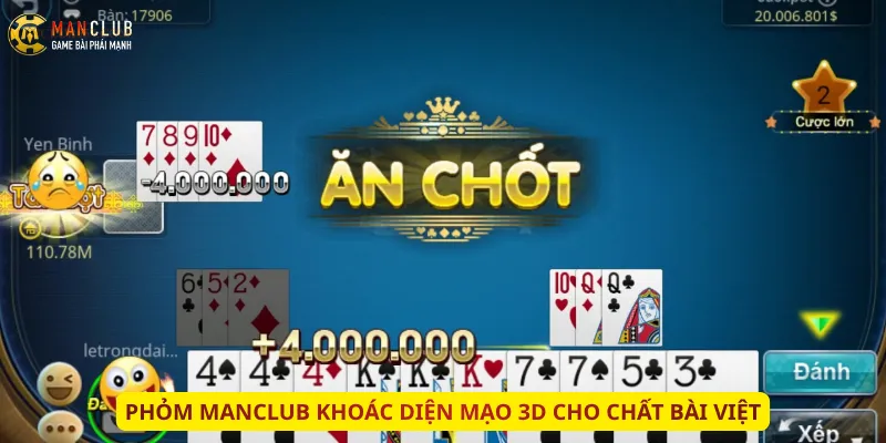 Phỏm Manclub khoác diện mạo 3D cho chất bài Việt