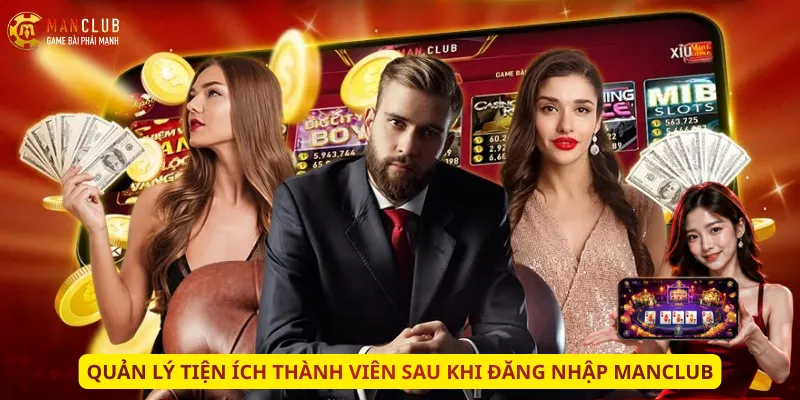 Quản lý tiện ích thành viên sau khi đăng nhập Manclub