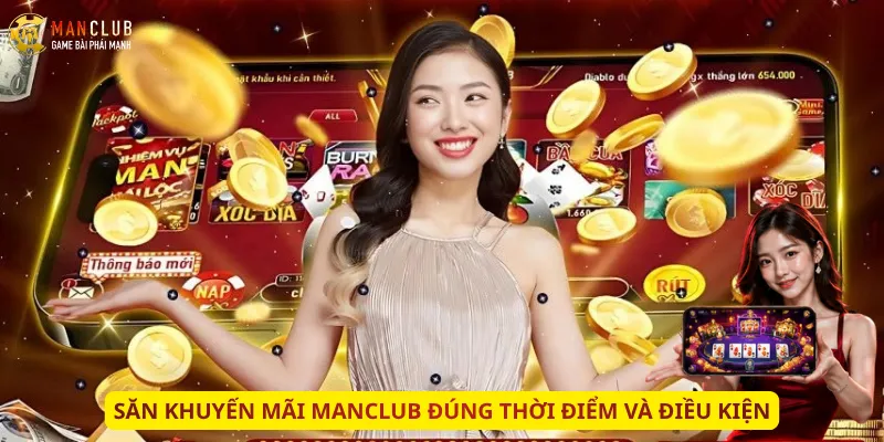 Săn khuyến mãi Manclub đúng thời điểm và điều kiện