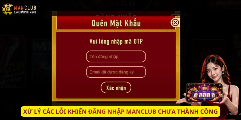 Xử lý các lỗi khiến đăng nhập Manclub chưa thành công